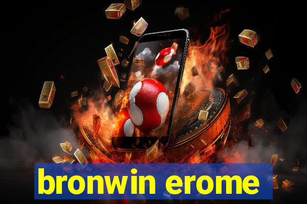 bronwin erome